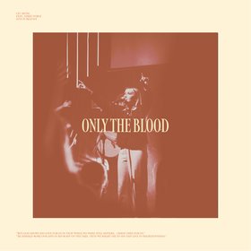 Only The Blood (Live)