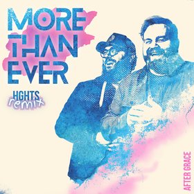More Than Ever (HGHTS Remix)