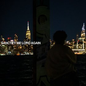 SANCTIFY ME LORD, AGAIN