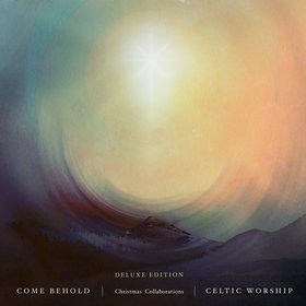 Come Behold (Deluxe Edition)