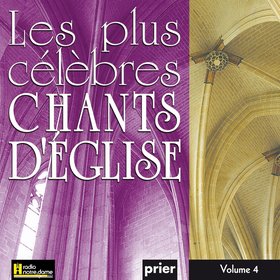 Les plus célèbres chants d'église Vol. 4