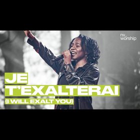 Je t'exalterai (I Will Exalt You)
