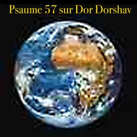 Psaume 57 sur Dor Dorshav