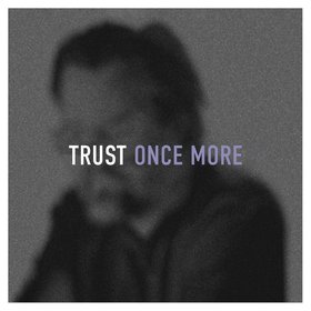 Trust Once More