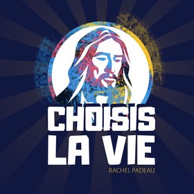 CHOISIS LA VIE