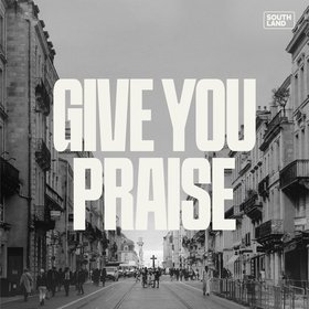 Give You Praise (Live)