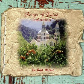Songs Of Taizé - In God Alone