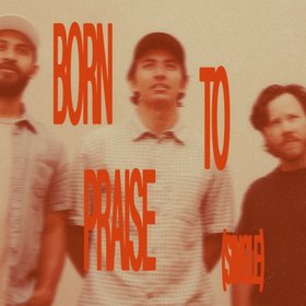 Born To Praise