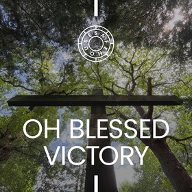 Oh Blessed Victory