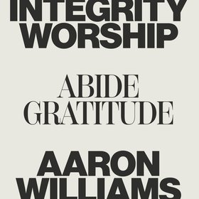 Abide / Gratitude