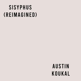 Sisyphus (Reimagined)