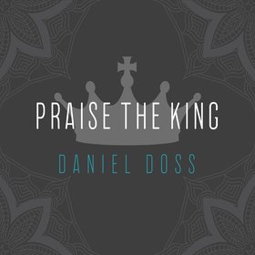 Praise the King