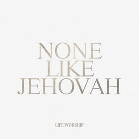None Like Jehovah (Live)