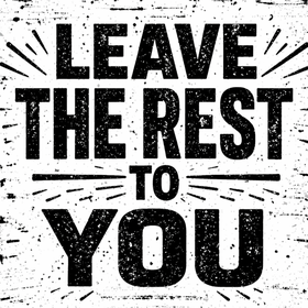 Leave the Rest to You