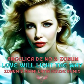 LOVE WILL LIGHT THE WAY (Zonum's Miami Latin House Remix)