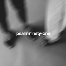 Psalm Ninety-One (Spontaneous) (Live)