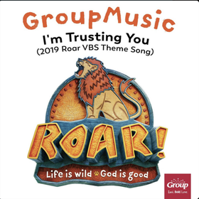 I'm Trusting You (2019 Roar VBS Theme Song)
