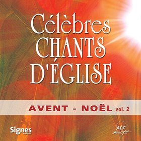 Célèbres chants d'église Avent - Noël Vol. 2