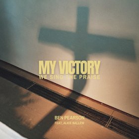 My Victory (We Sing The Praise)