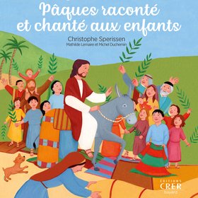 Pâques raconté et chanté aux enfants