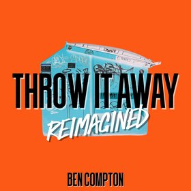 Throw It Away (Reimagined)