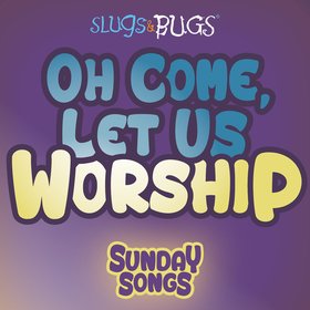 Oh Come, Let Us Worship