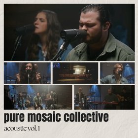 Pure Mosaic Collective, Vol. 1 (Acoustic)