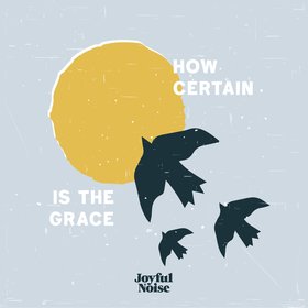 How Certain is the Grace