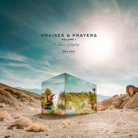 Praises & Prayers, Vol. 1 (Deluxe)