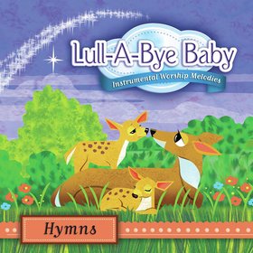 Lull-A-Bye Baby: Hymns (Instrumental Worship Melodies)