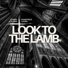 LOOK TO THE LAMB