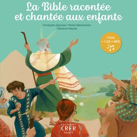 La Bible racontée et chantée aux enfants