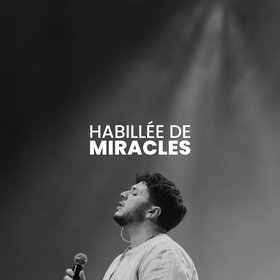 HABILLÉE DE MIRACLES