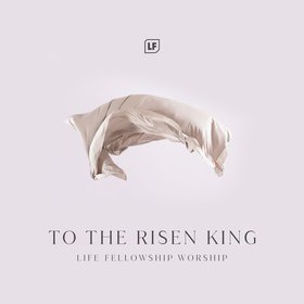To the Risen King