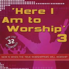 Here I Am to Worship, Vol. 3