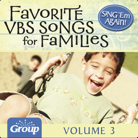 Sing 'Em Again: Favorite Vacation Bible School Songs for Families, Vol. 3