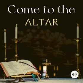 Come to the altar