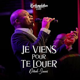 Je viens pour Te louer (Live)