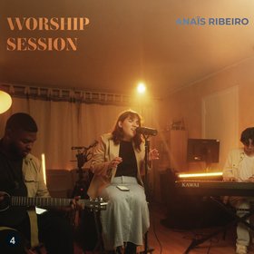 Worship-Session 4 | Tu es le plus beau | Abrite moi | À jamais tu es saint | Anais Ribeiro