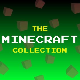 The Minecraft Collection