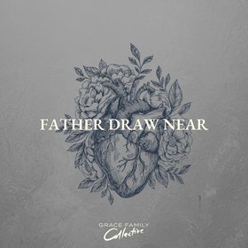 Father Draw Near (Live)