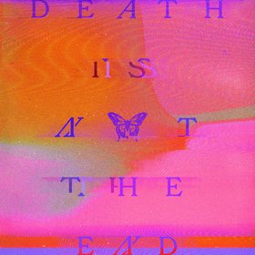 DEATH IS NOT THE END