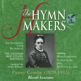 The Hymn Makers: Fanny Crosby (Blessed Assurance)