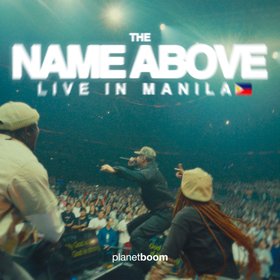 The Name Above (Live In Manila)