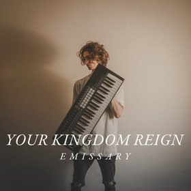 Your Kingdom Reign
