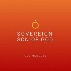 Sovereign Son of God