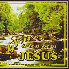 Gloire à ton nom Jésus