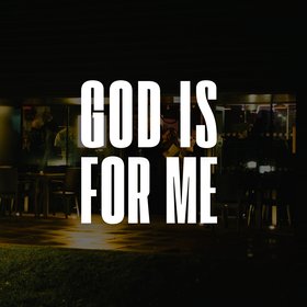 God Is For Me