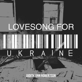 Lovesong for Ukraine