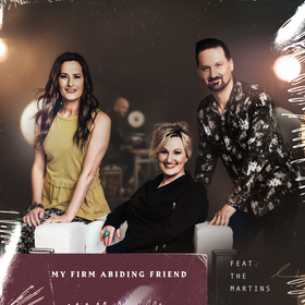 My Firm Abiding Friend